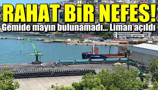 Gemide mayın bulunamadı… Liman açıldı… RAHAT BİR NEFES! 