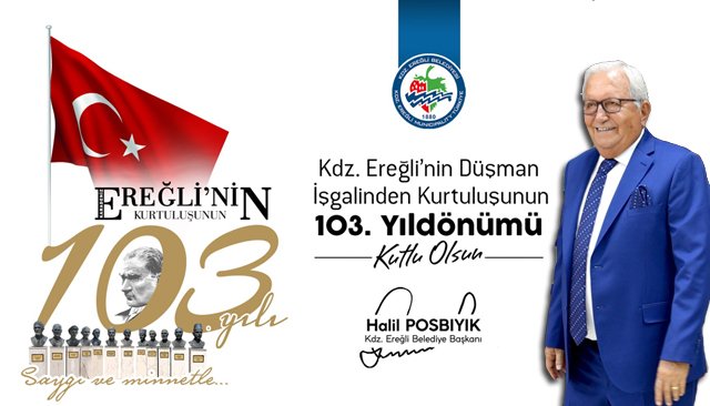 POSBIYIK, EREĞLİ’NİN KURTULUŞ YILINI KUTLADI