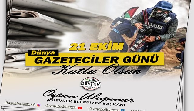 “21 EKİM DÜNYA GAZETECİLER GÜNÜ KUTLU OLSUN”