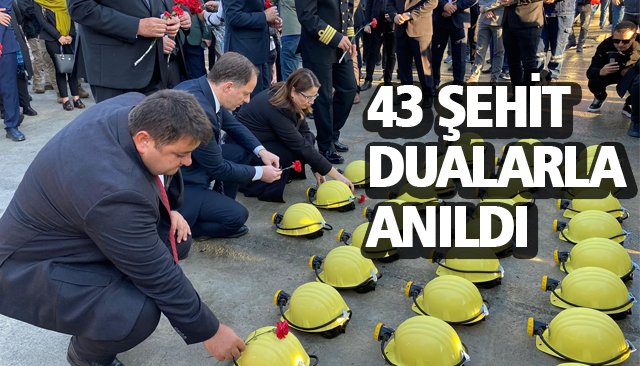 43 ŞEHİT DUALARLA ANILDI