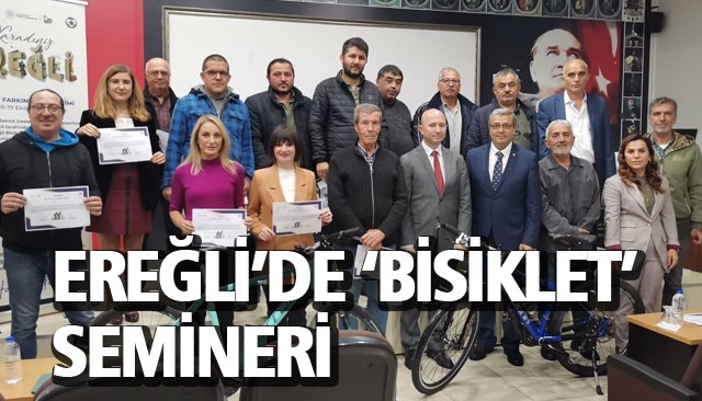 EREĞLİ’DE ‘BİSİKLET’ SEMİNERİ