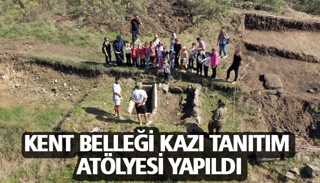 KENT BELLEĞİ KAZI TANITIM ATÖLYESİ YAPILDI