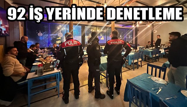 92 İŞ YERİNDE DENETLEME