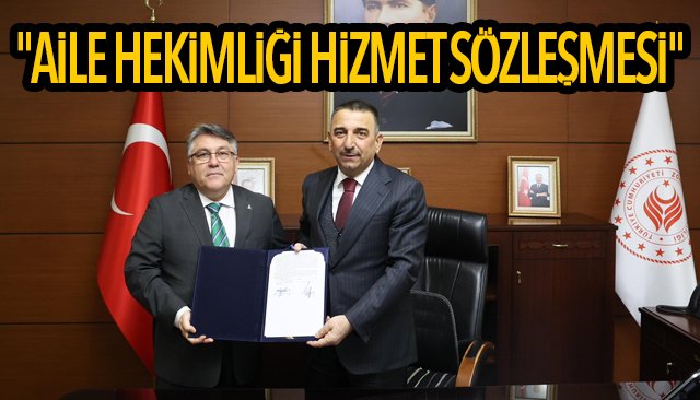 ´´AİLE HEKİMLİĞİ HİZMET SÖZLEŞMESİ´´ 