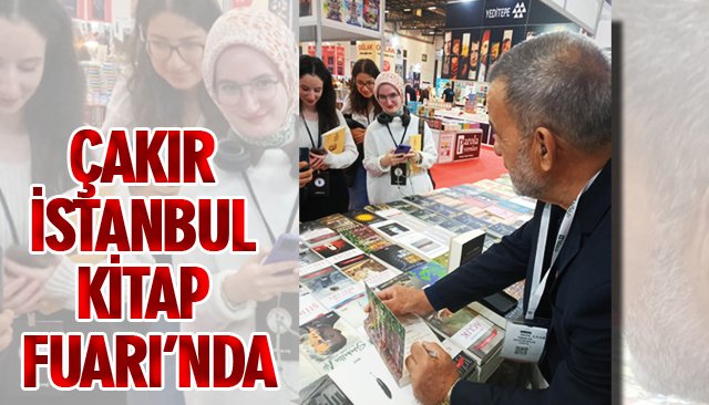 ÇAKIR İSTANBUL KİTAP FUARI’NDA