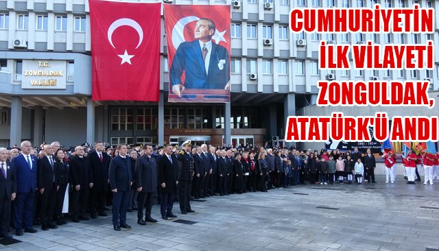 CUMHURİYETİN İLK VİLAYETİ ZONGULDAK, ATATÜRK´Ü ANDI