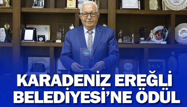 KARADENİZ EREĞLİ BELEDİYESİ’NE ÖDÜL