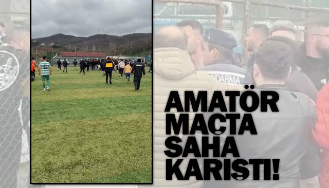 AMATÖR MAÇTA SAHA KARIŞTI!