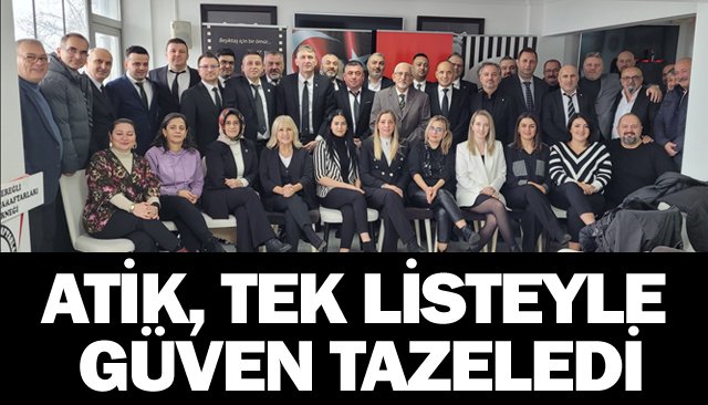 ATİK, TEK LİSTEYLE GÜVEN TAZELEDİ