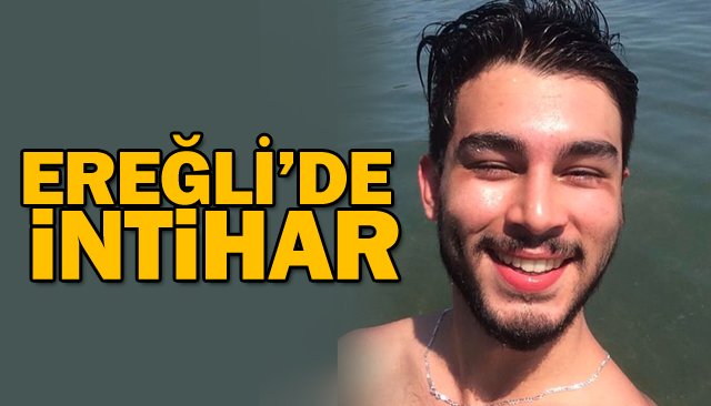 EREĞLİ’DE İNTİHAR