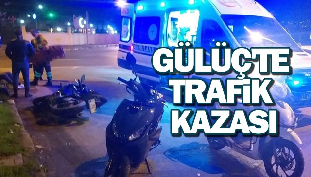 GÜLÜÇ´TE TRAFİK KAZASI