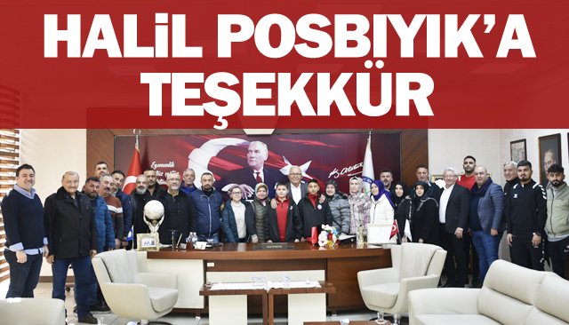 HALİL POSBIYIK’A TEŞEKKÜR