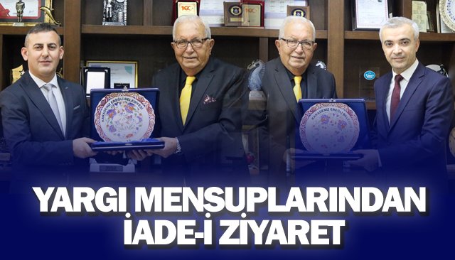 YARGI MENSUPLARINDAN İADE-İ ZİYARET