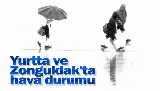 Yurtta ve Zonguldak´ta hava durumu