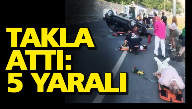 TAKLA ATTI: 5 YARALI