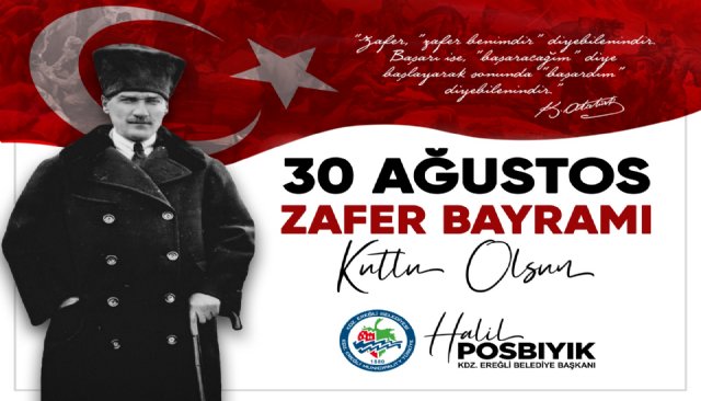 Ereğli Belediye Başkanı Halil Posbıyık’ın 30 Ağustos Zafer Bayramı Kutlaması