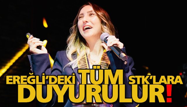 EREĞLİ’DEKİ TÜM STK’LARA DUYURULUR!