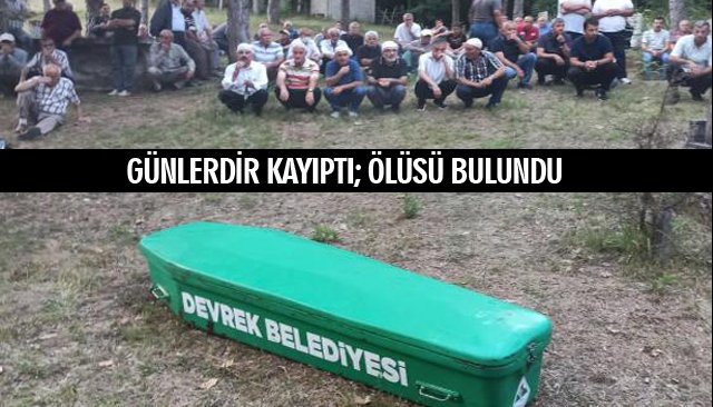 GÜNLERDİR KAYIPTI; ÖLÜSÜ BULUNDU