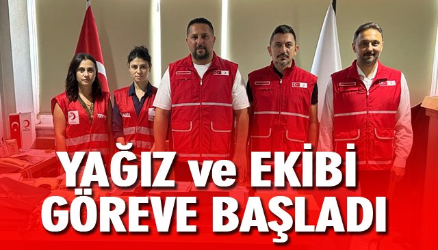 YAĞIZ VE EKİBİ GÖREVE BAŞLADI