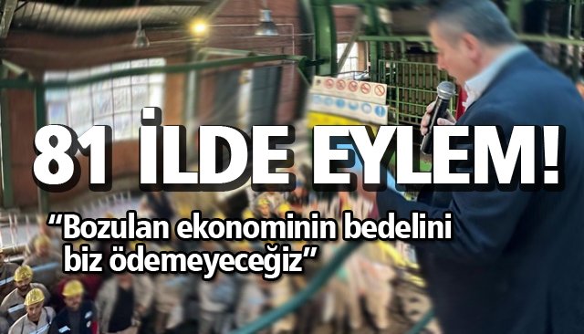 81 İLDE EYLEM!