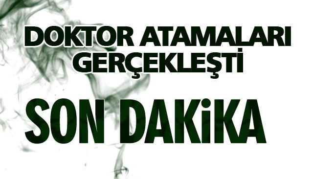 AVCI: DOKTOR ATAMALARI GERÇEKLEŞTİ