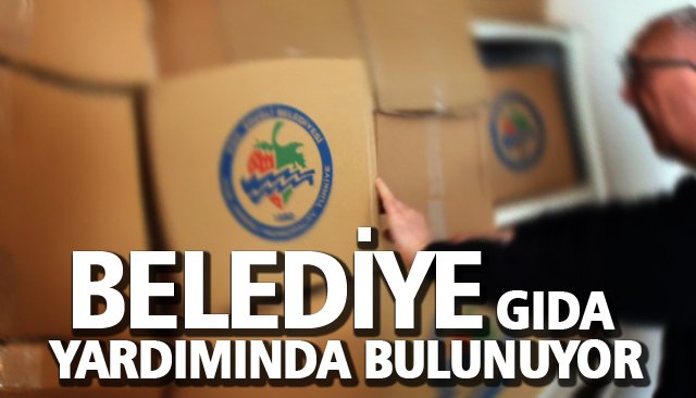 BELEDİYE GIDA YARDIMINDA BULUNUYOR