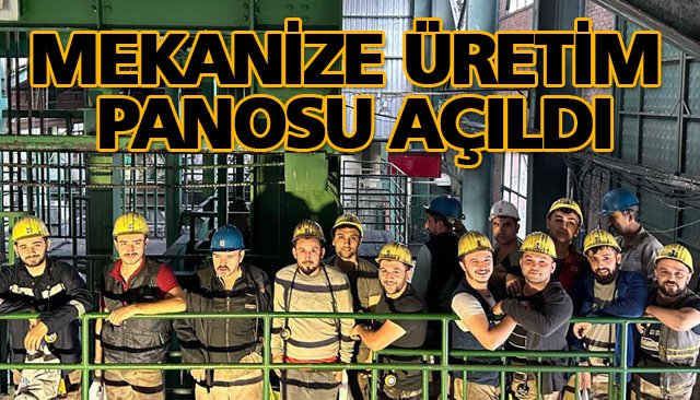 MEKANİZE ÜRETİM PANOSU AÇILDI