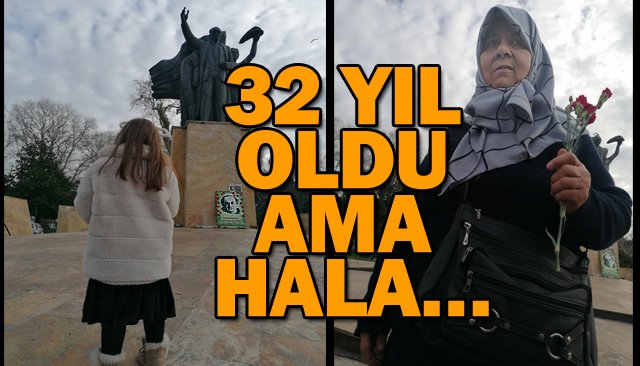 32 YIL OLDU  AMA HALA…