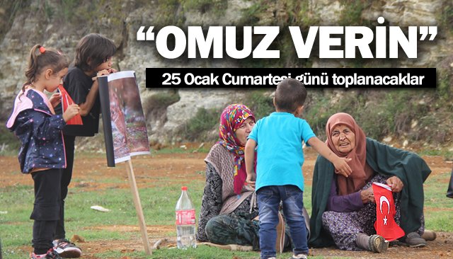 ÇEVRECİLERİN  “OMUZ VERİN”  ÇAĞRISI!