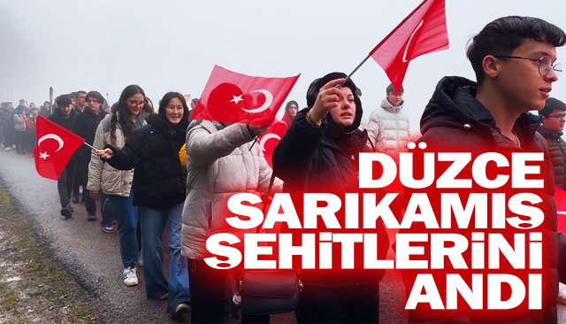 DÜZCE, SARIKAMIŞ ŞEHİTLERİNİ ANDI