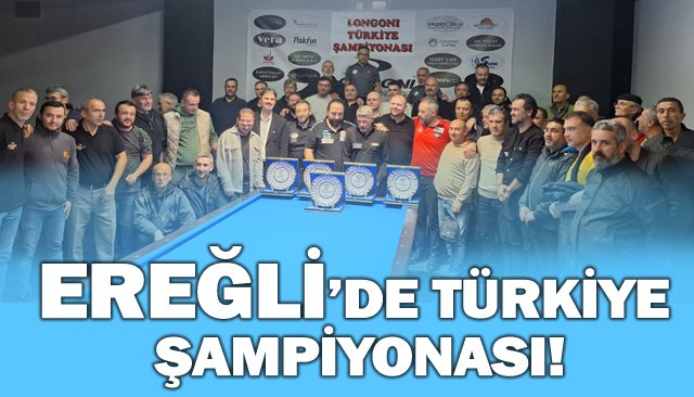 EREĞLİ’DE TÜRKİYE ŞAMPİYONASI!