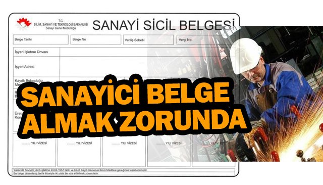 SANAYİCİ BELGE  ALMAK ZORUNDA