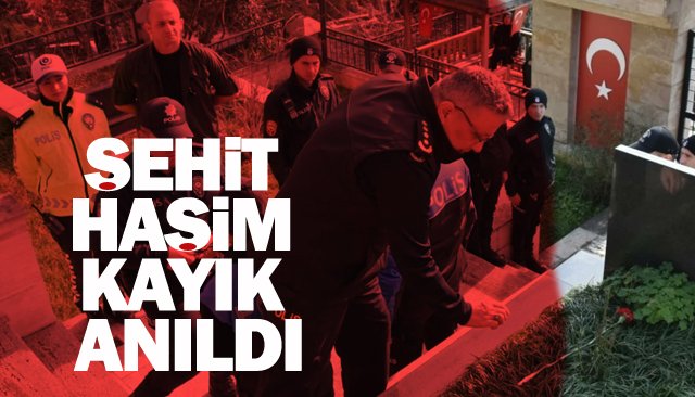 ŞEHİT HAŞİM KAYIK ANILDI