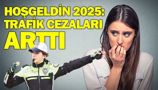 TRAFİK CEZALARI ARTTI