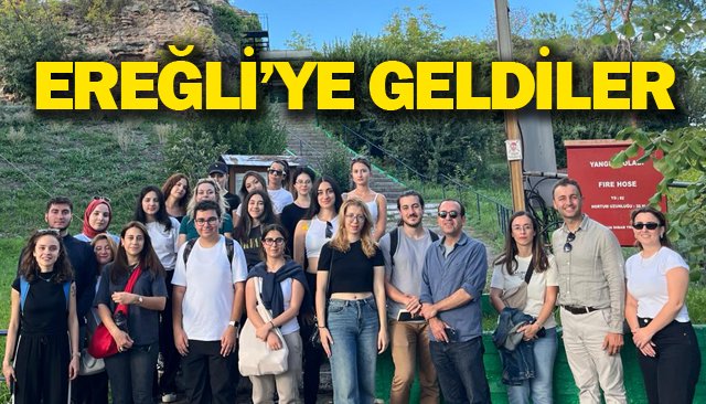 BAŞKENTLİ ÖĞRENCİLER  EREĞLİ’YE GELDİ