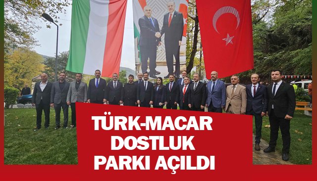 Büyükelçi Matiş: ´´Bu park Türk-Macar dostluğuna çok önemli bir hediye oldu´´