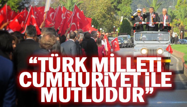 CUMHURİYET TÖRENİNDE COŞKU VARDI