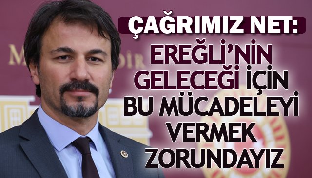 Ertuğrul: “Erdemir´in Özel Endüstri Bölgesi ilanı hukuka aykırıdır”