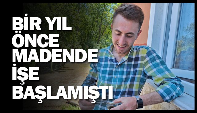 GENÇ MADENCİ CAN VERDİ