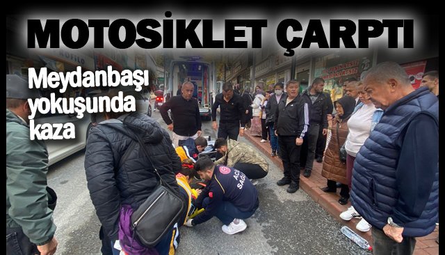 MOTOSİKLET ÇARPTI