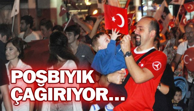 POSBIYIK ÇAĞIRIYOR…