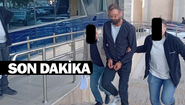 ŞÜPHELİ ADLİYEYE SEVK EDİLDİ
