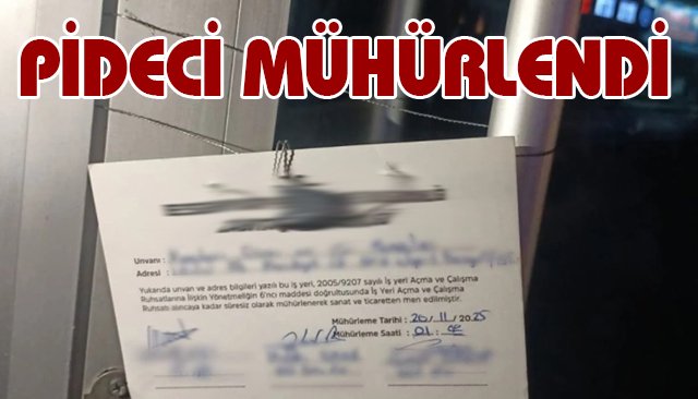 PİDECİ MÜHÜRLENDİ