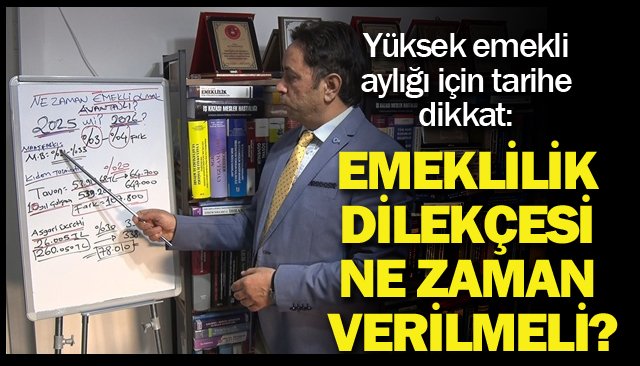 Yüksek emekli aylığı için tarihe dikkat