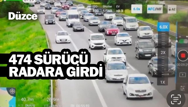 474 SÜRÜCÜ RADARA GİRDİ