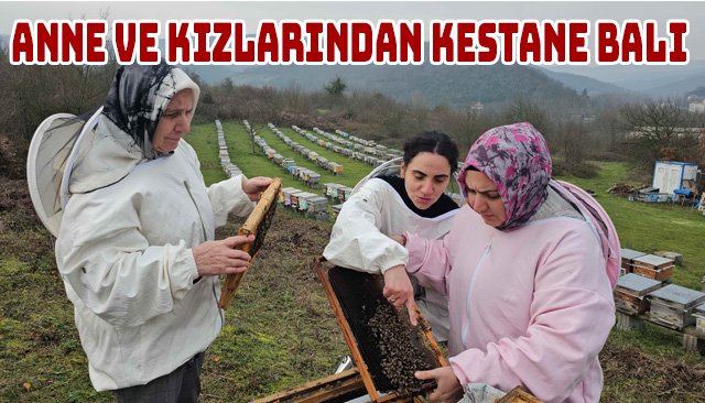 ANNE VE KIZLARINDAN KESTANE BALI