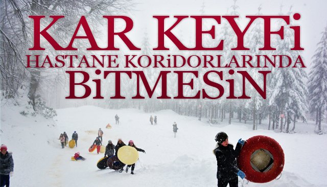 UYARI!KEYFİNİZ KABUSA DÖNMESİN