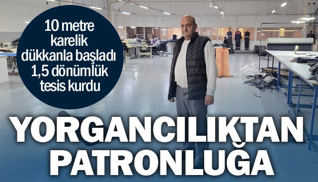 YORGANCILIKTAN PATRONLUĞA