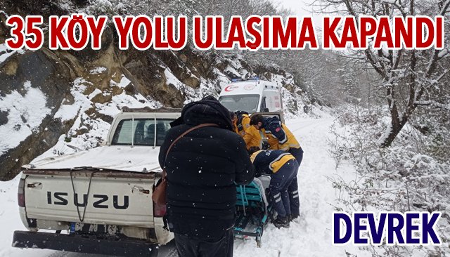 35 KÖY YOLU ULAŞIMA KAPANDI