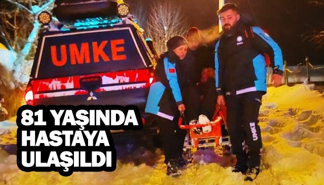 81 YAŞINDA HASTAYA ULAŞILDI